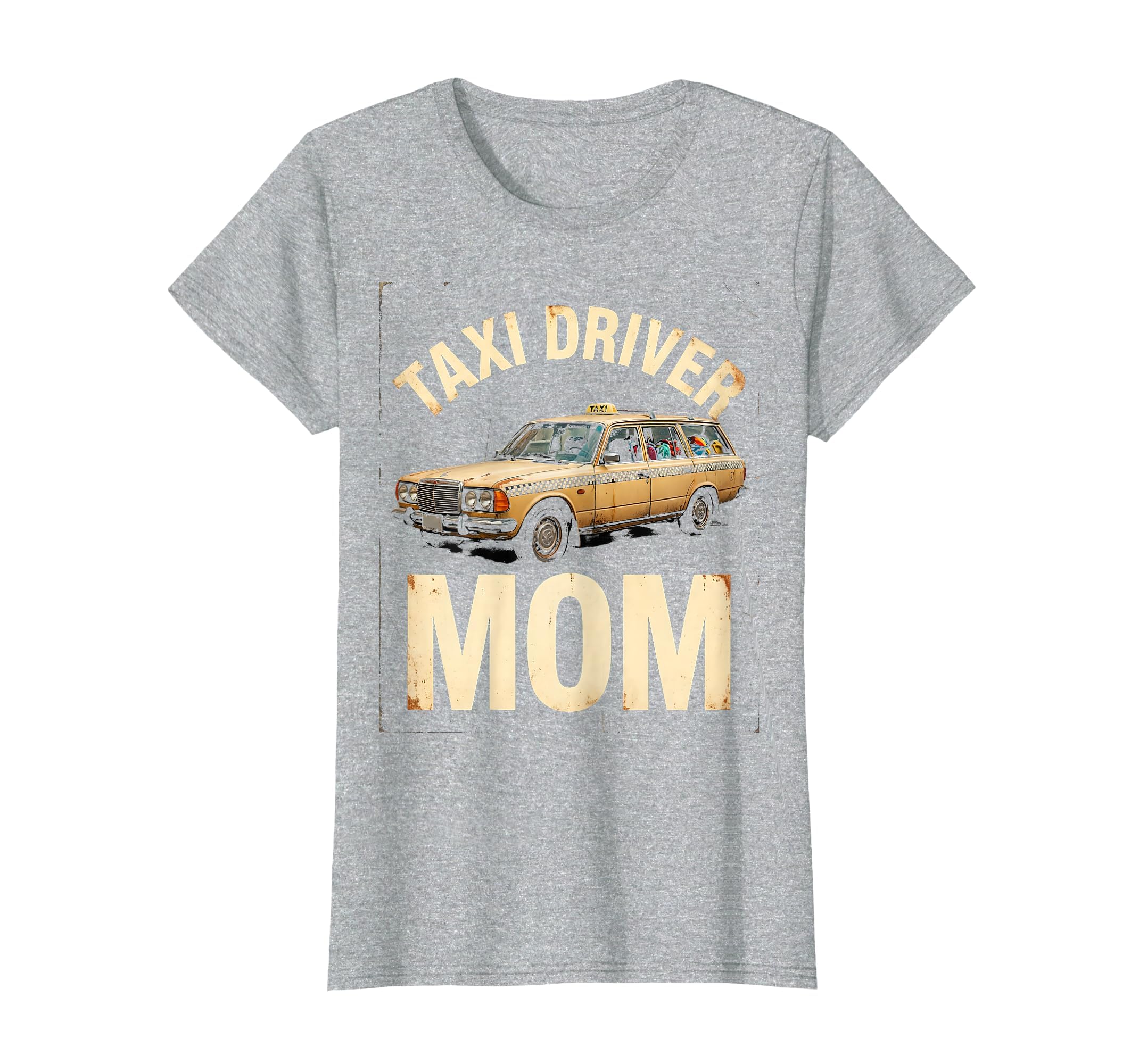 Taxi Driver Mom Funny Motherhood Era T-Shirt - Novelty Apparel Men Women - T-Shirt, Sweatshirt, Hoodie