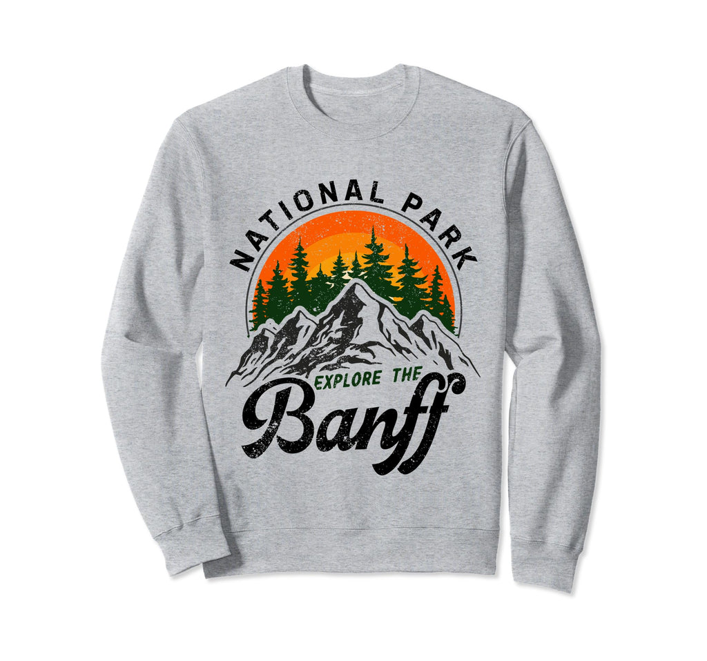 Banff Canadian National Park Souvenir Sweatshirt - Streetwear Style Unisex - T-Shirt, Sweatshirt, Hoodie