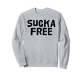 Sucka Free Funny Hip Hop Music Rap Sweatshirt - Minimalist Print Men Women - T-Shirt, Sweatshirt, Hoodie