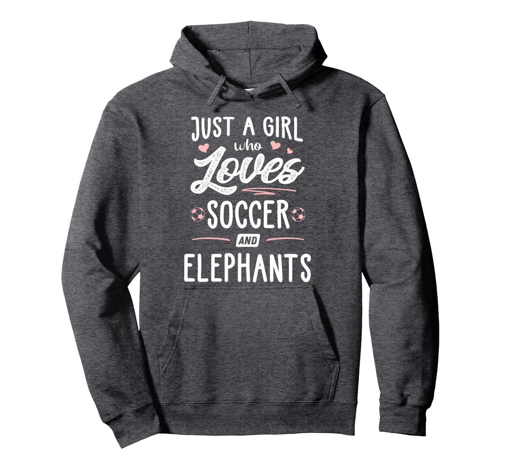 Just Who Loves Soccer And Elephants Hoodie - Fun Novelty Design Men Women - T-Shirt, Sweatshirt, Hoodie