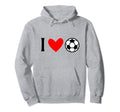 I Love Soccer Futbol Hoodie - Fun Novelty Design Men Women - T-Shirt, Sweatshirt, Hoodie