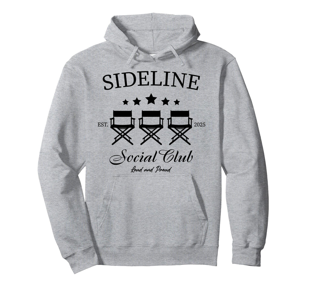 Sideline Social Club Loud And Proud Soccer Hoodie - Trendy Graphic Unisex - T-Shirt, Sweatshirt, Hoodie