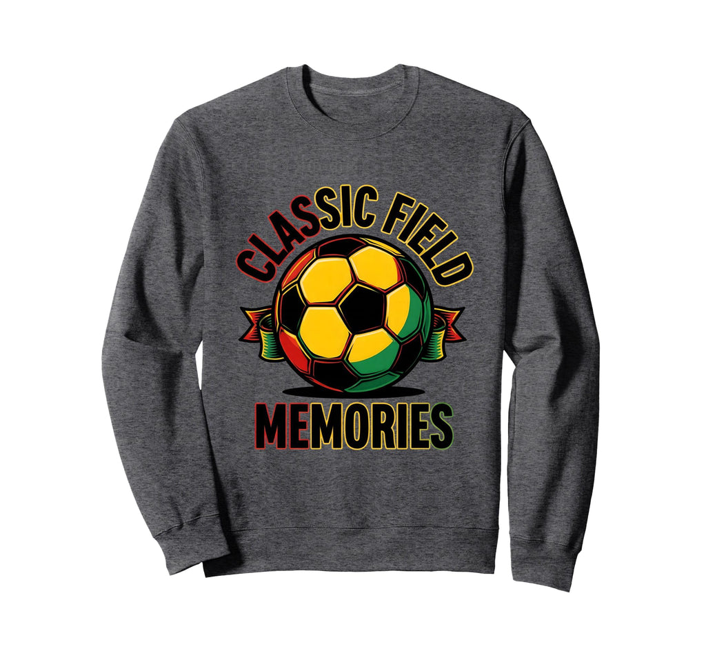 Soccer Ball Field Memories Sweatshirt - Streetwear Style for Adults - T-Shirt, Sweatshirt, Hoodie