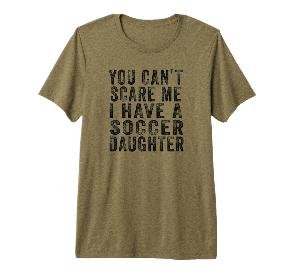 Soccer Mom And Dad You Cant Scare Me I Have T-Shirt - Graphic Print Unisex - T-Shirt, Sweatshirt, Hoodie