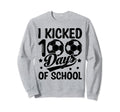 I Kicked 100 Days School Soccer Sweatshirt - Trendy Graphic Men Women - T-Shirt, Sweatshirt, Hoodie