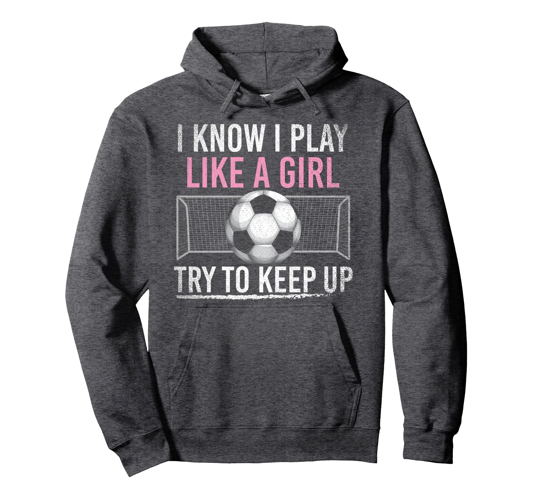 I Know I Play Like Try To Keep Up Funny Hoodie - Trendy Graphic for Adults - T-Shirt, Sweatshirt, Hoodie