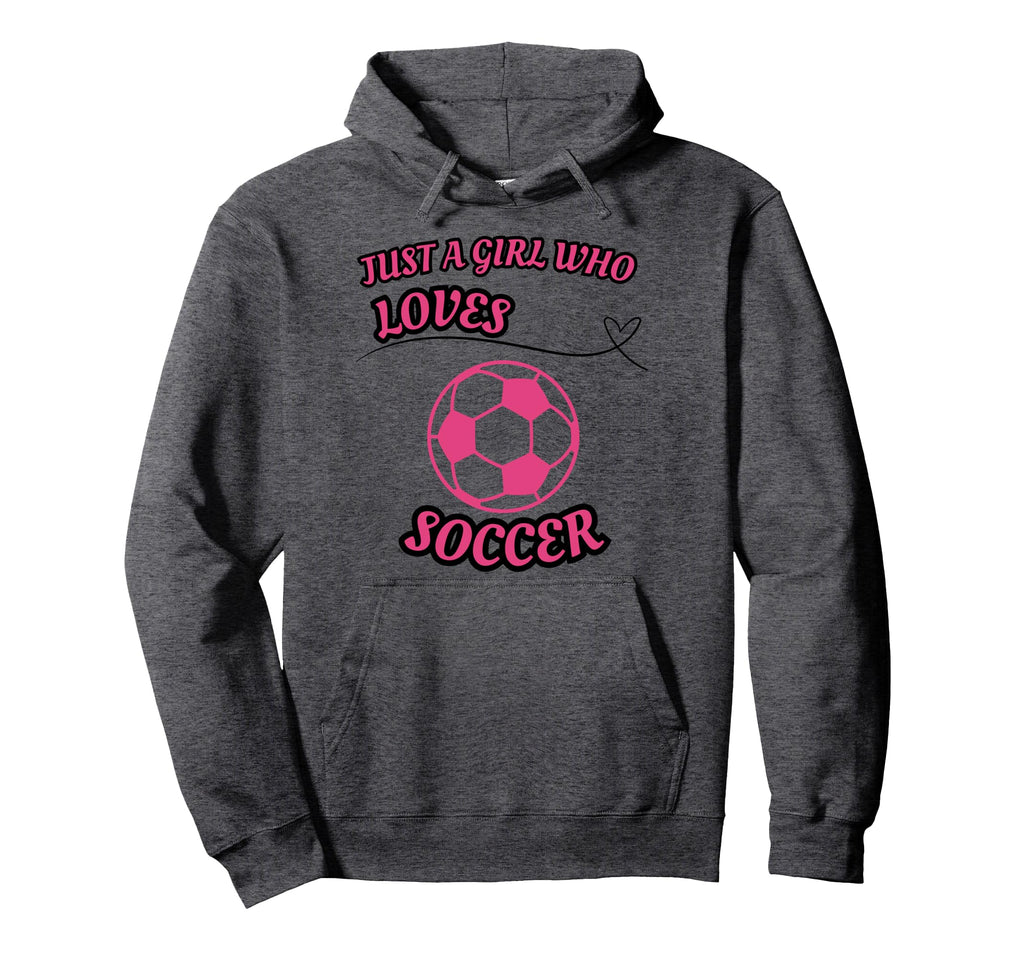 Just Who Loves Soccer Soccer Hoodie - Novelty Apparel Unisex - T-Shirt, Sweatshirt, Hoodie