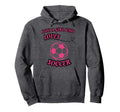 Just Who Loves Soccer Soccer Hoodie - Novelty Apparel Unisex - T-Shirt, Sweatshirt, Hoodie