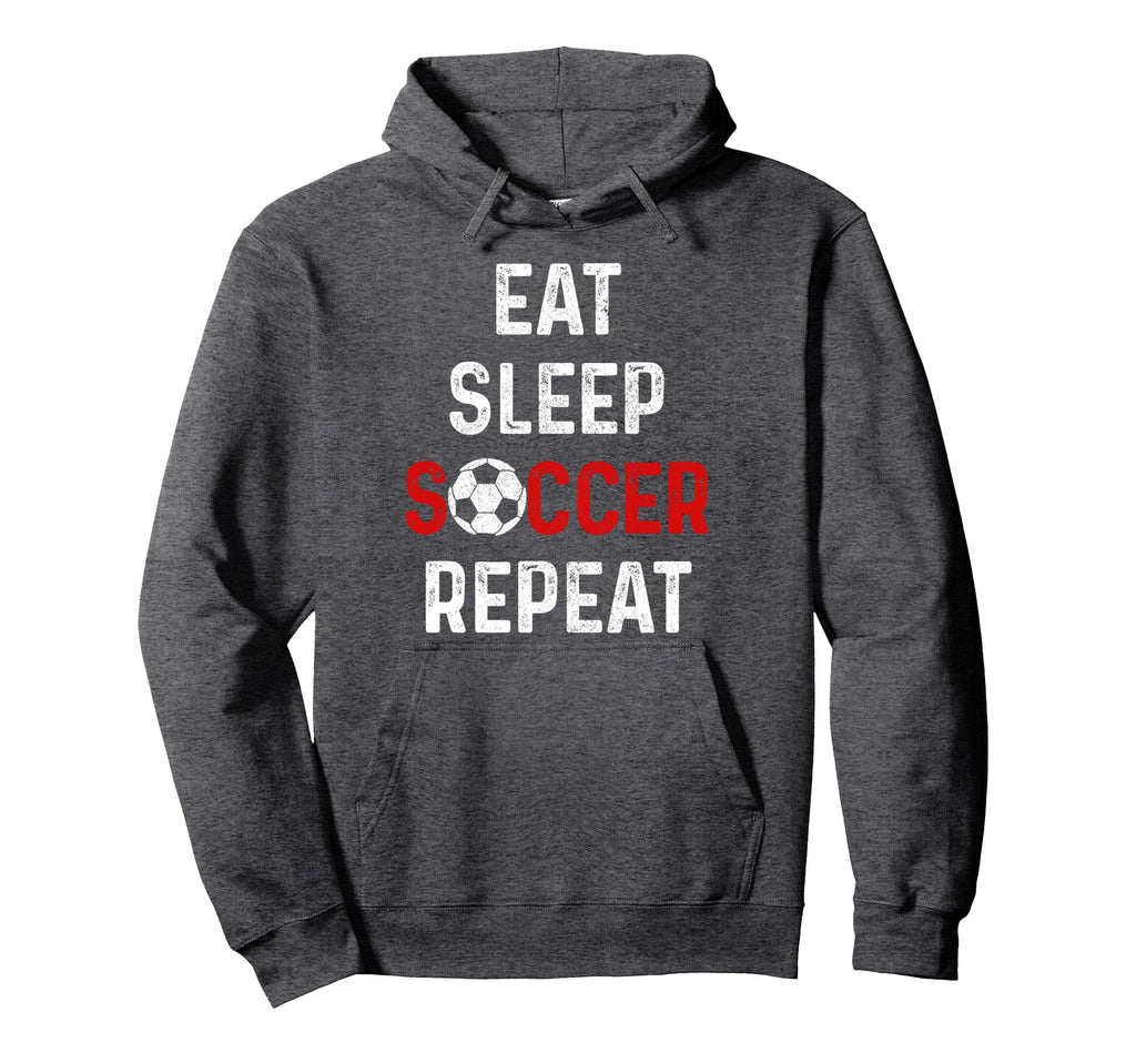 Eat Sleep Soccer Repeat Soccer Player Hoodie - Casual Everyday Wear Unisex - T-Shirt, Sweatshirt, Hoodie