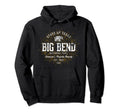 Big Bend Big Bend National Park Hoodie - Graphic Print Unisex - T-Shirt, Sweatshirt, Hoodie