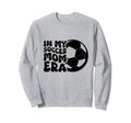 My Soccer Mom Era Womens Sweatshirt - Custom Art Print for Adults - T-Shirt, Sweatshirt, Hoodie