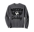 Soccer Daddy Matching Family Sweatshirt - Custom Art Print for Adults - T-Shirt, Sweatshirt, Hoodie