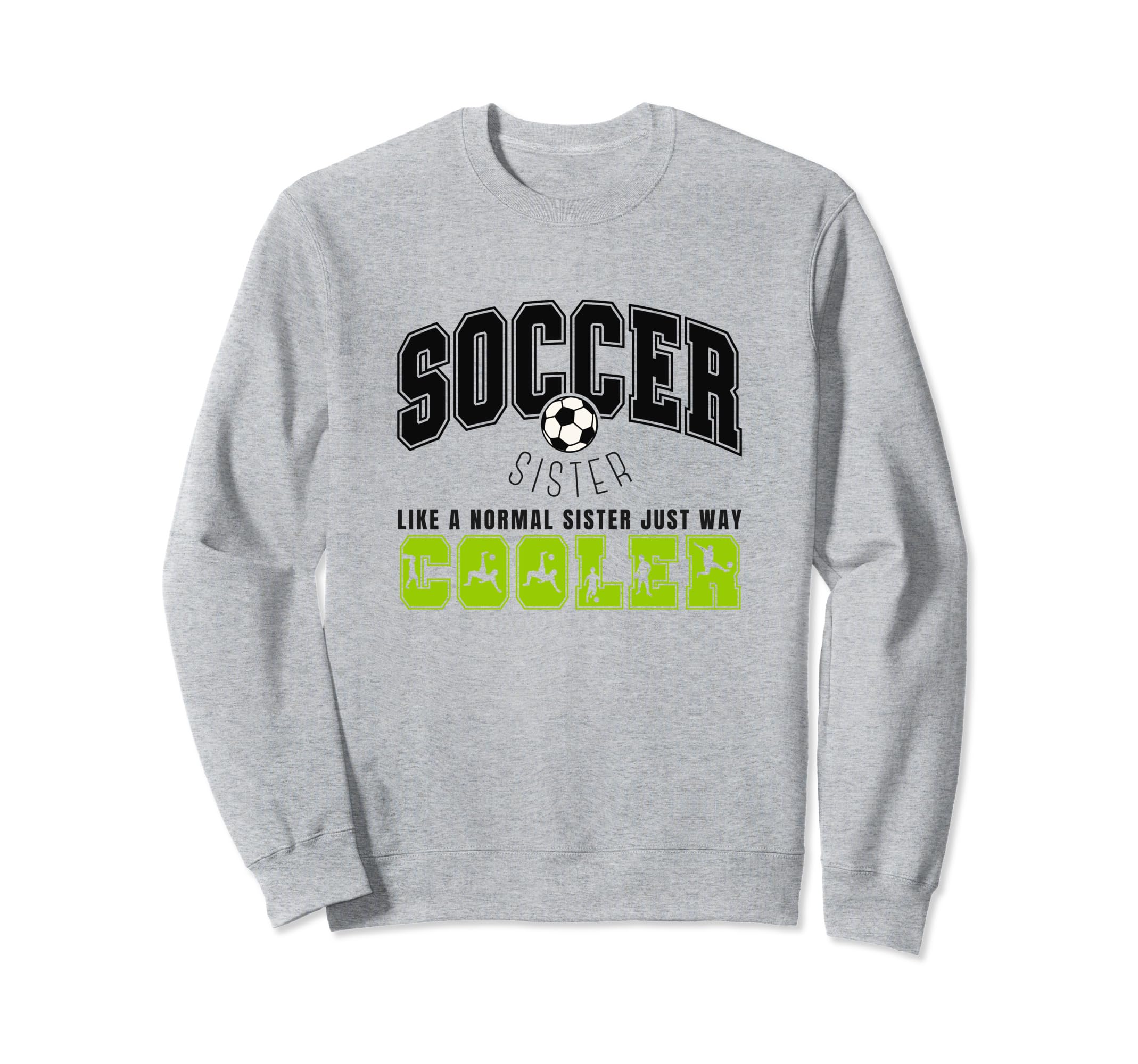 Soccer Sister Soccer Player Sweatshirt - Custom Art Print for Adults - T-Shirt, Sweatshirt, Hoodie