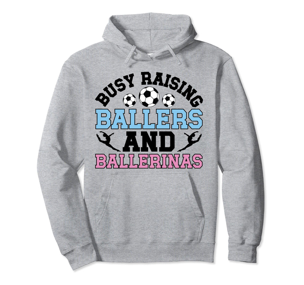 Raising Ballers And Ballerinas Hoodie - Fun Novelty Design for Adults - T-Shirt, Sweatshirt, Hoodie