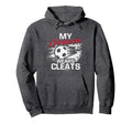 My Princess Wears Cleats Soccer Mom Dad Hoodie - Aesthetic Graphic Unisex - T-Shirt, Sweatshirt, Hoodie