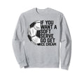 Funny Soccer Soccer Lovers Funny Sweatshirt - Unique Graphic Men Women - T-Shirt, Sweatshirt, Hoodie