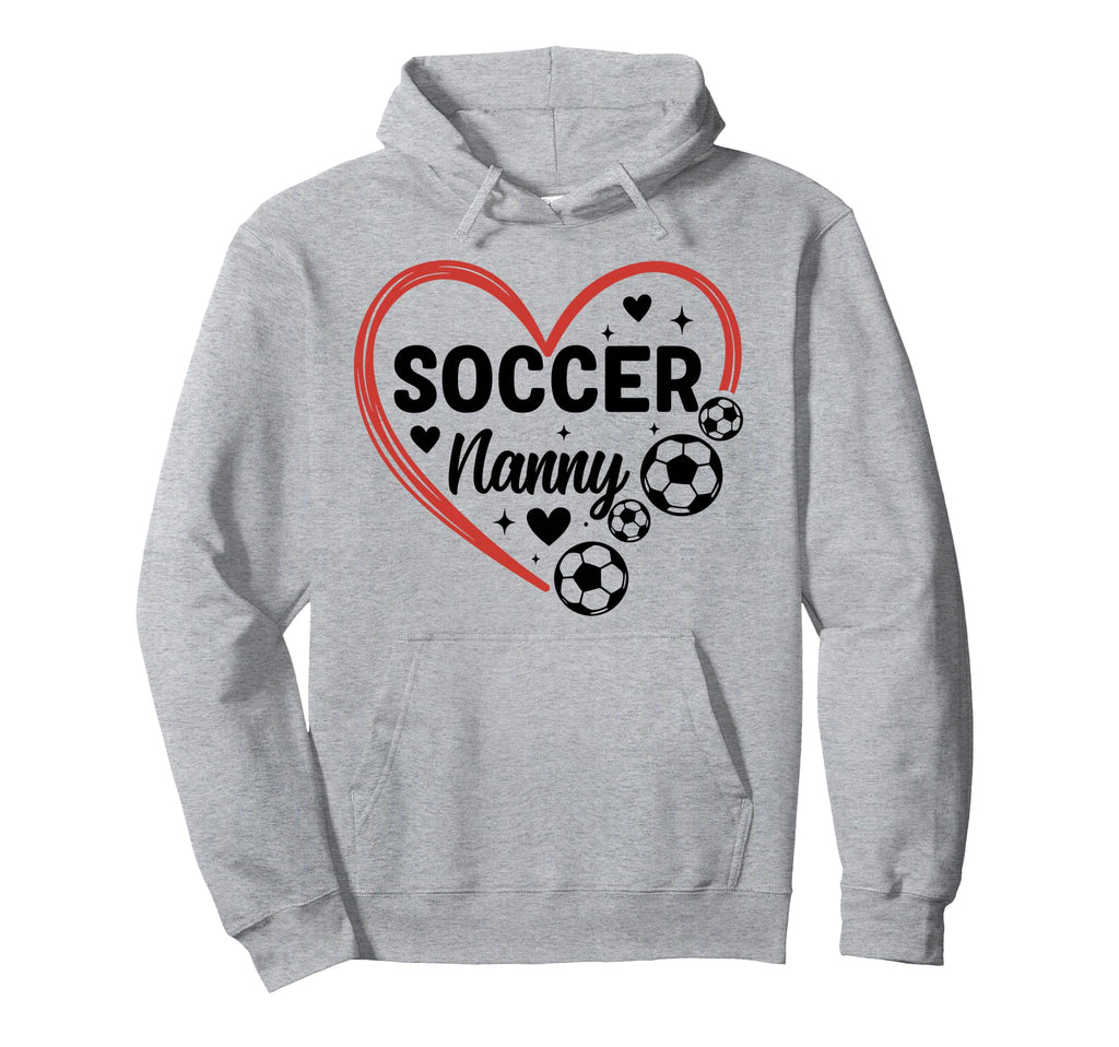 Soccer Nanny Heart Soccer Player Nanny Hoodie - Graphic Print Unisex - T-Shirt, Sweatshirt, Hoodie