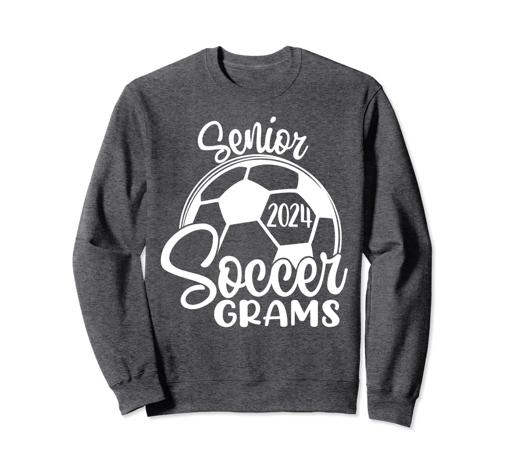 Senior Soccer Grams 2024 Class 2024 Sweatshirt - Streetwear Style Unisex - T-Shirt, Sweatshirt, Hoodie