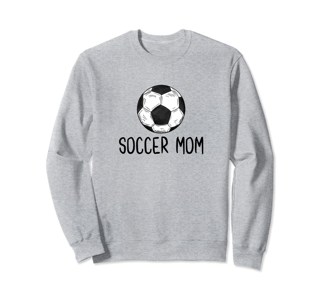 Soccer Mom Family Marching Sport Team Sweatshirt - Novelty Apparel Unisex - T-Shirt, Sweatshirt, Hoodie