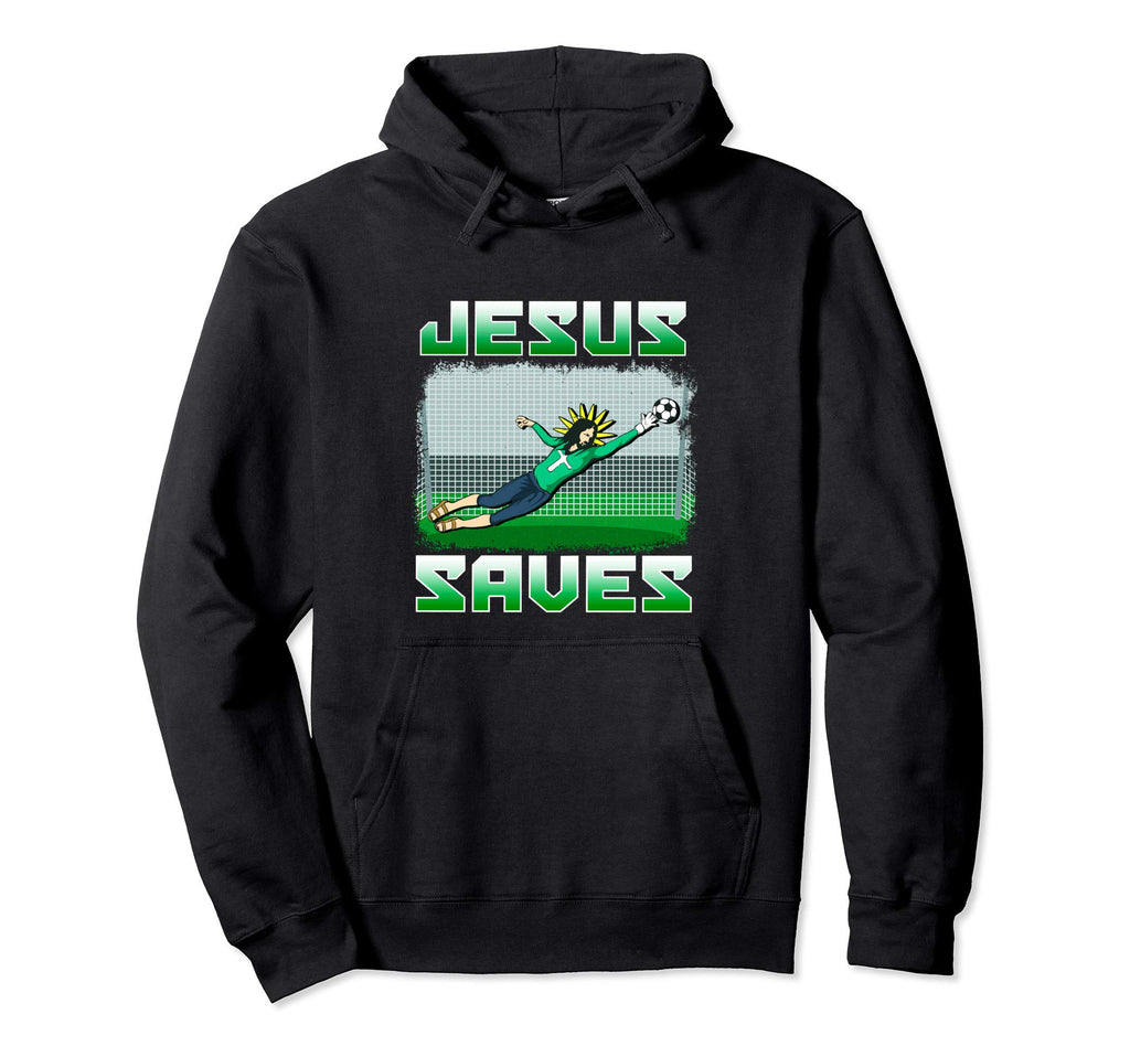 Funny Christian Soccer Jesus Saves Hoodie - Trendy Graphic for Adults - T-Shirt, Sweatshirt, Hoodie