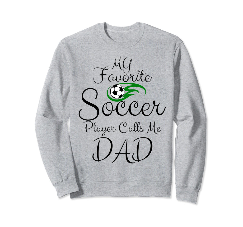 My Favorite Soccer Player Calls Me Sweatshirt - Trendy Graphic Men Women - T-Shirt, Sweatshirt, Hoodie