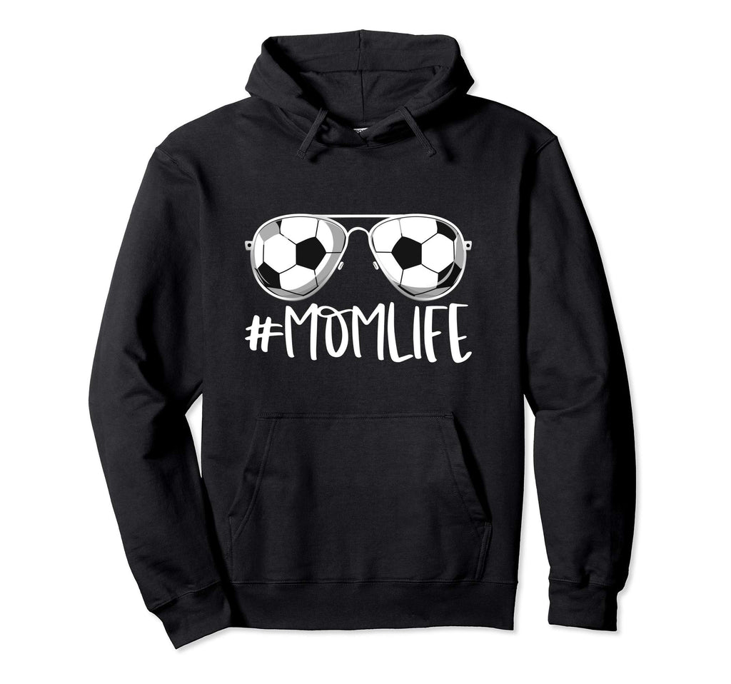 Momlife Soccer Aviators Mothers Day Hoodie - Streetwear Style Unisex - T-Shirt, Sweatshirt, Hoodie
