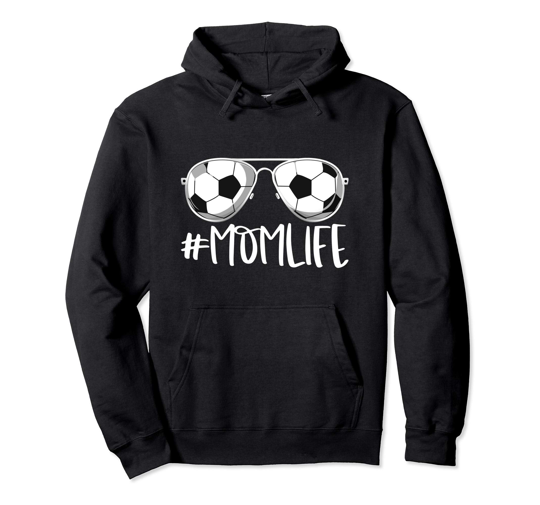 Momlife Soccer Aviators Mothers Day Soccer Hoodie - Novelty Apparel Unisex - T-Shirt, Sweatshirt, Hoodie