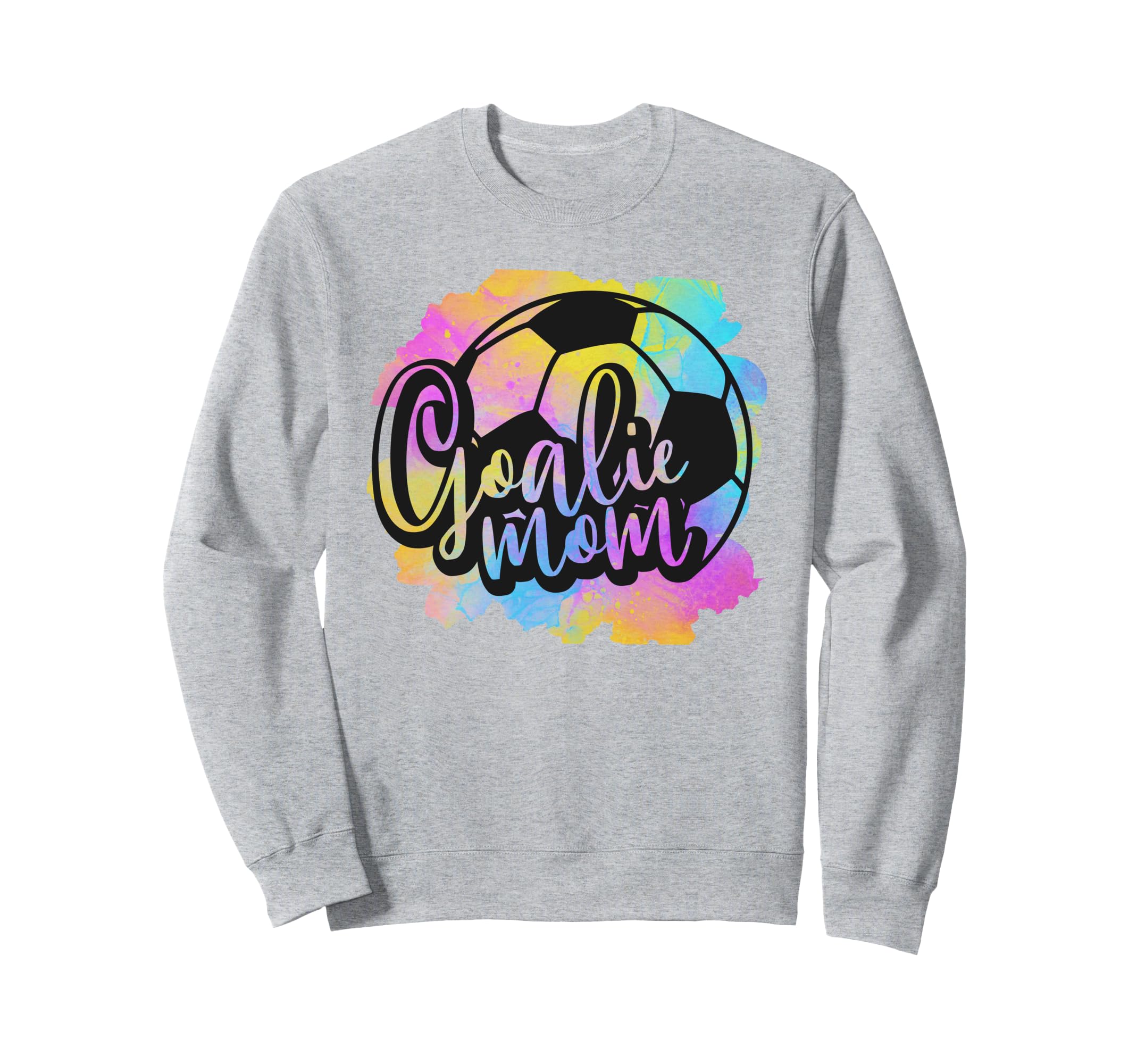 Keeper Mom Goalkeeper Mom Goalie Mom Sweatshirt - Trendy Graphic Men Women - T-Shirt, Sweatshirt, Hoodie