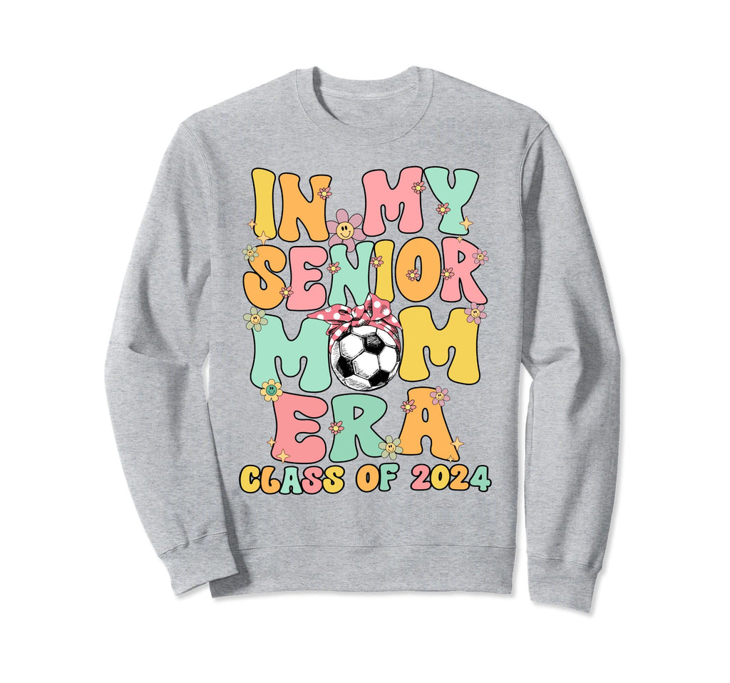 My Senior Soccer Mom Era Groovy Senior Sweatshirt - Graphic Print Unisex - T-Shirt, Sweatshirt, Hoodie