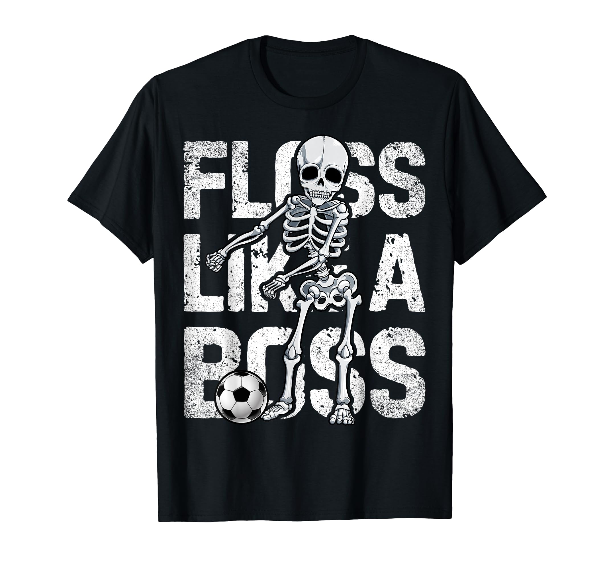 Floss Like Boss Skeleton Soccer Ball T-Shirt - Minimalist Print Men Women - T-Shirt, Sweatshirt, Hoodie