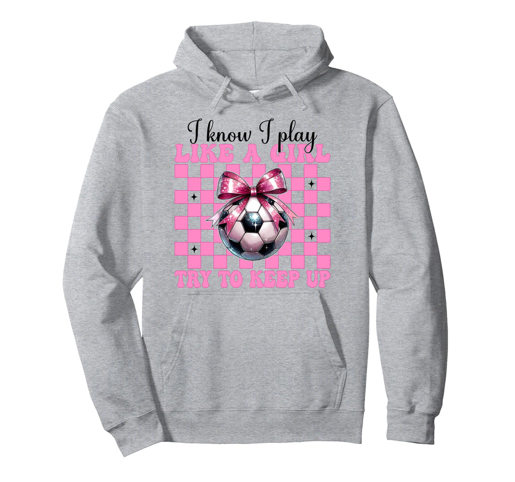 Soccer Mom Mama Mothers Day I Know I Play Hoodie - Graphic Print Men Women - T-Shirt, Sweatshirt, Hoodie