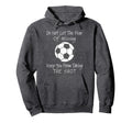 Soccer Inspirational Soccer Coach Hoodie - Fun Novelty Design Unisex - T-Shirt, Sweatshirt, Hoodie
