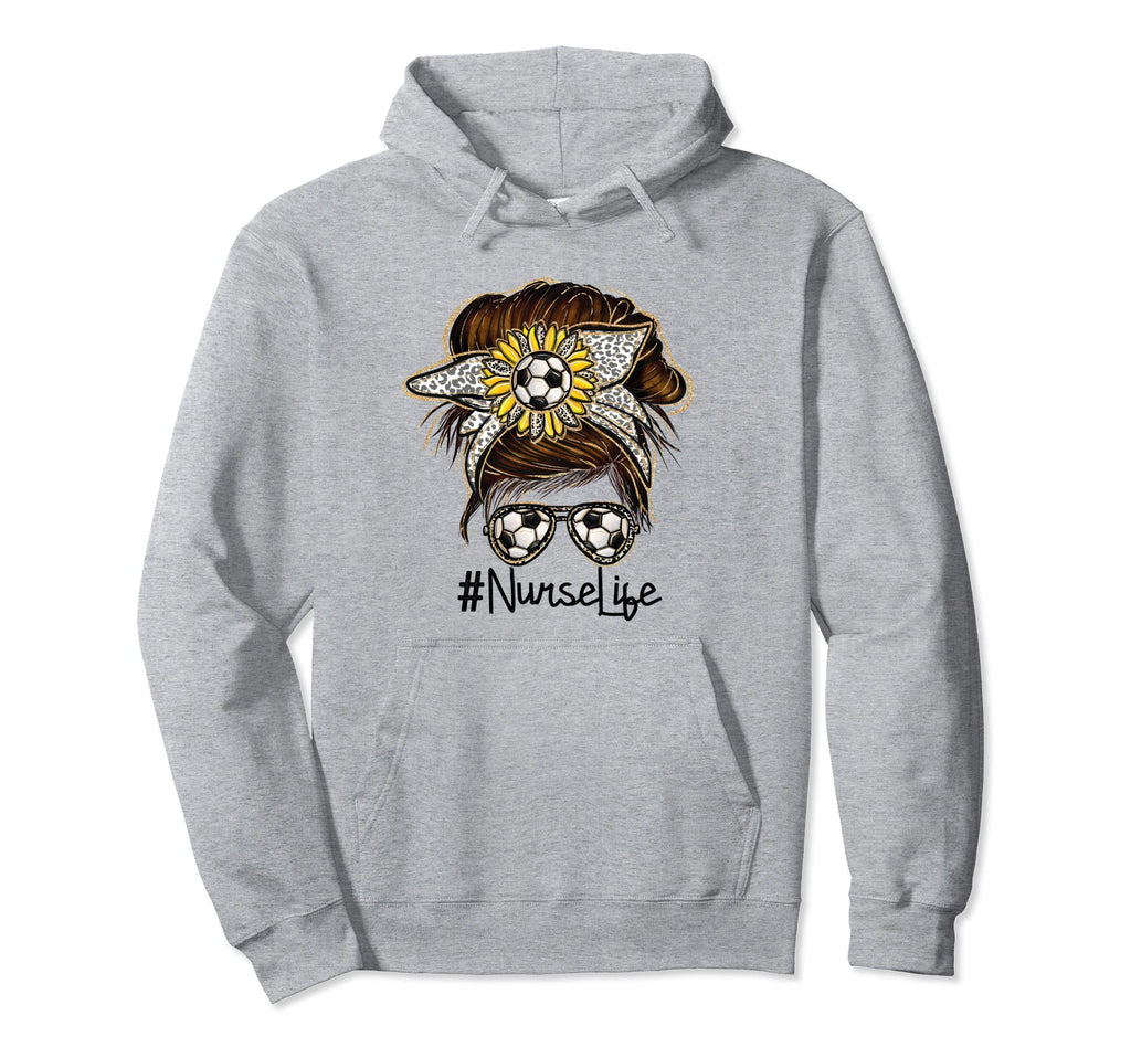 Nurse Life Soccer Leopard Messy Bun Hoodie - Novelty Apparel Men Women - T-Shirt, Sweatshirt, Hoodie