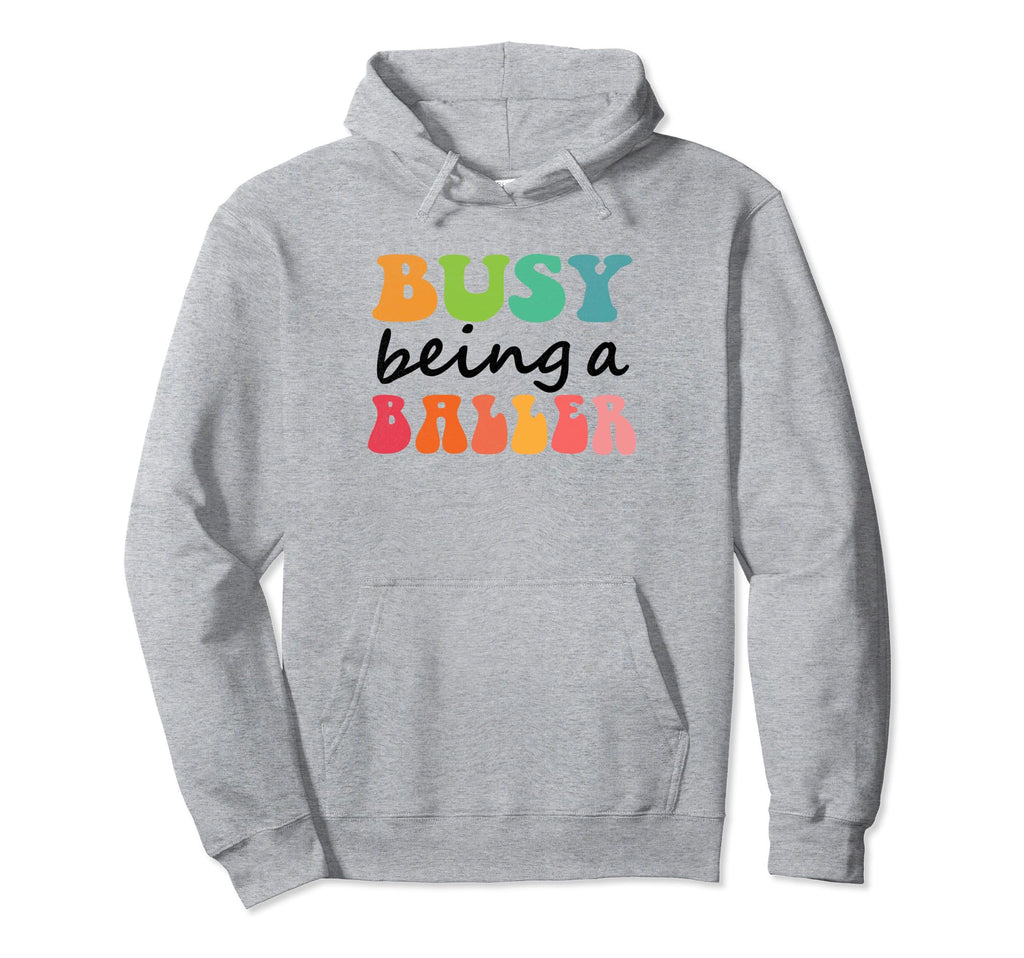 Busy Raising Baller Hoodie - Trendy Graphic for Adults - T-Shirt, Sweatshirt, Hoodie