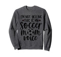 Im Not Yelling This Is My Sweatshirt - Fun Novelty Design for Adults - T-Shirt, Sweatshirt, Hoodie