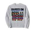 Raised Old School Hip Hop Cassette Sweatshirt - Trendy Graphic Unisex - T-Shirt, Sweatshirt, Hoodie