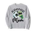 Keeper Mom Goalkeeper Soccer Mama Sweatshirt - Trendy Graphic Men Women - T-Shirt, Sweatshirt, Hoodie