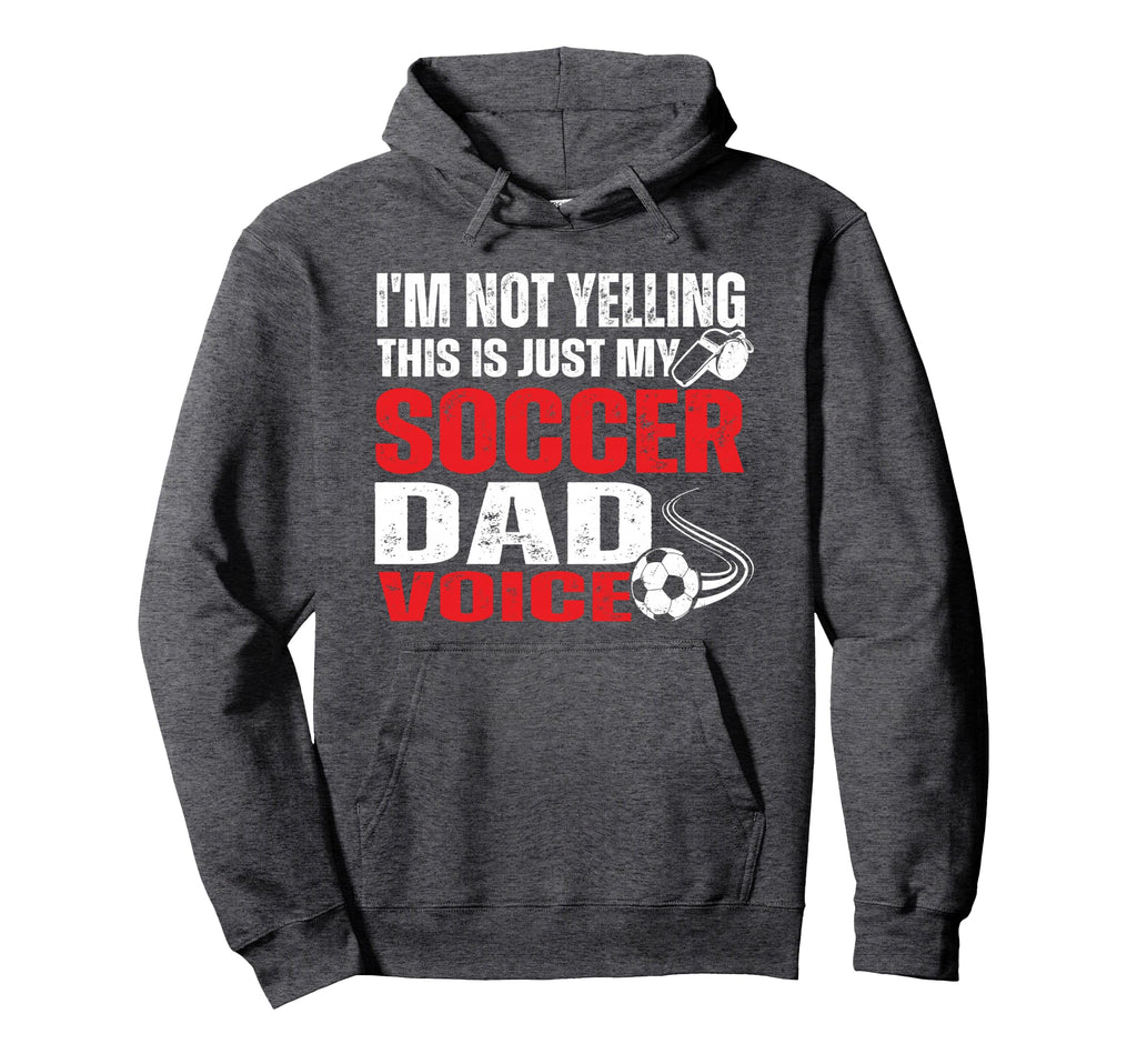 Im Not Yelling This Is Just My Hoodie - Fun Novelty Design Men Women - T-Shirt, Sweatshirt, Hoodie
