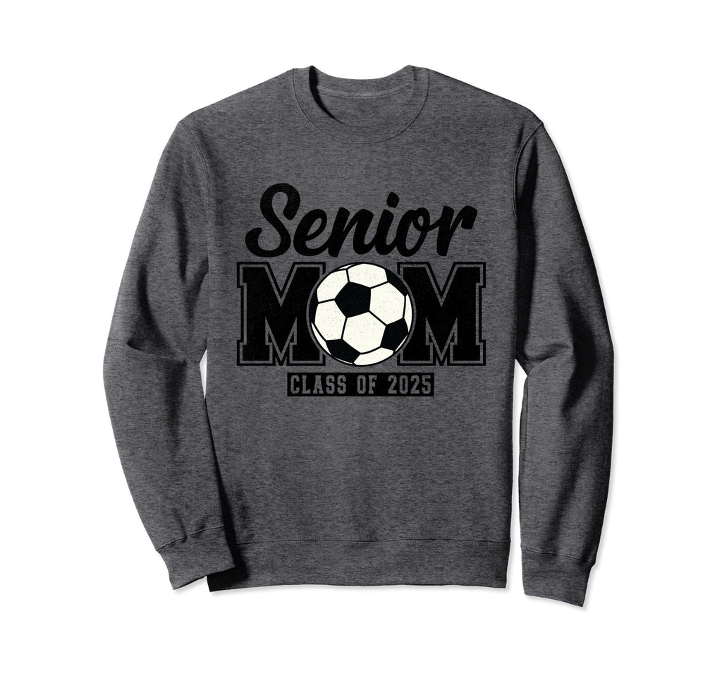 Soccer Senior Mom Class 2025 Sweatshirt - Minimalist Print for Adults - T-Shirt, Sweatshirt, Hoodie