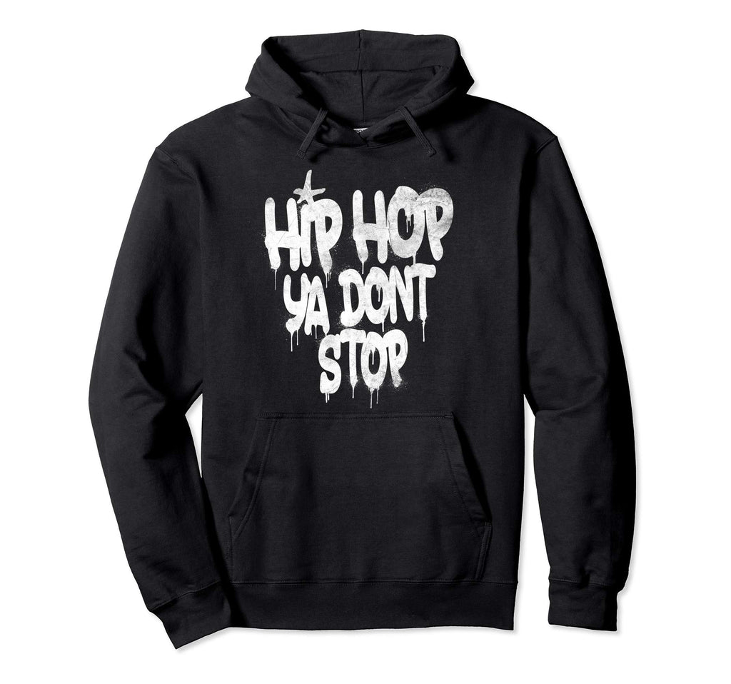 Hip Hop Ya Dont Stop Old School 80S 90S Hoodie - Unique Graphic for Adults - T-Shirt, Sweatshirt, Hoodie
