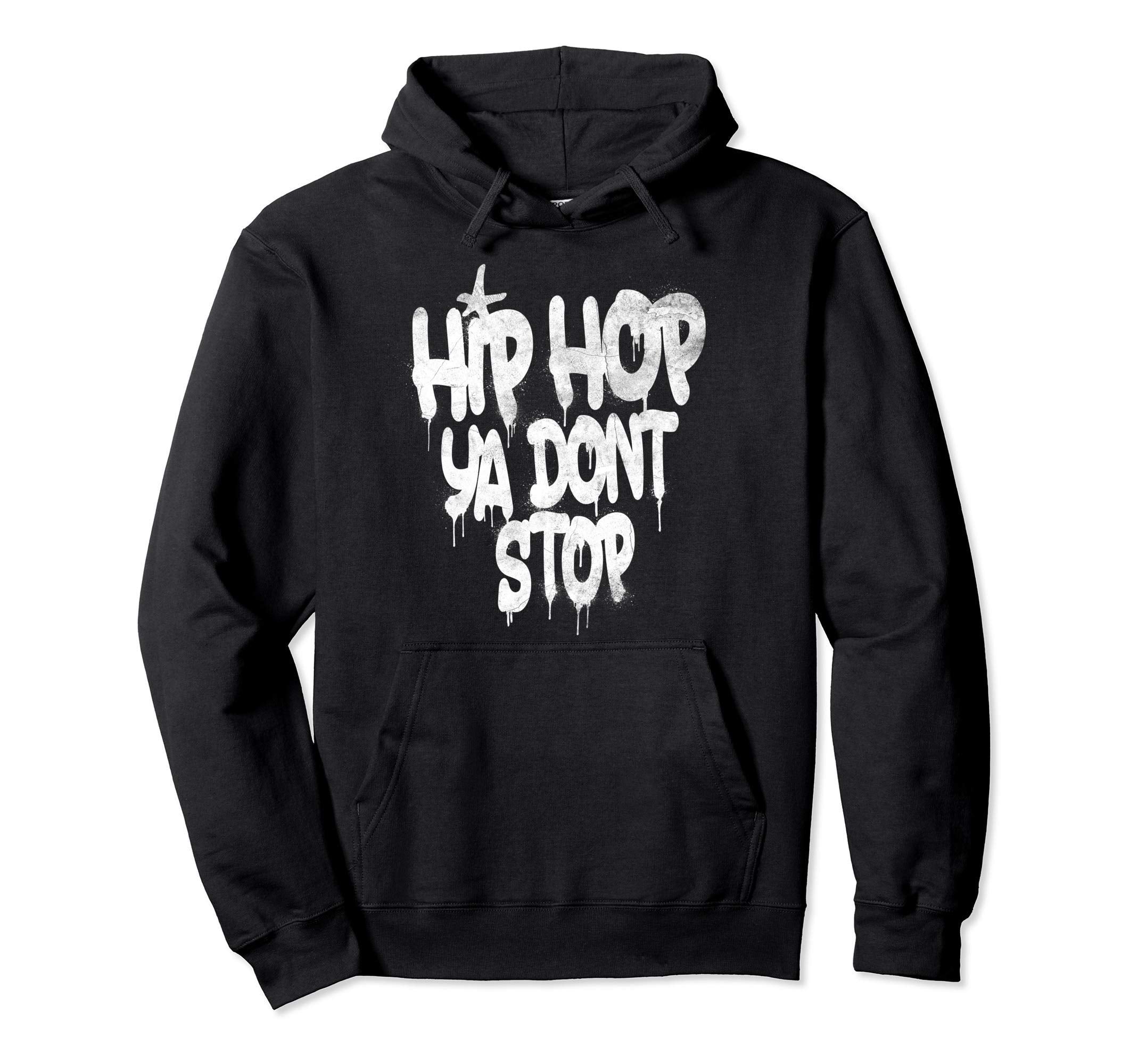 Hip Hop Ya Dont Stop Old School 80S 90S Hoodie - Unique Graphic for Adults - T-Shirt, Sweatshirt, Hoodie