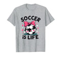 Soccer Is Life Soccer T-Shirt - Streetwear Style for Adults - T-Shirt, Sweatshirt, Hoodie