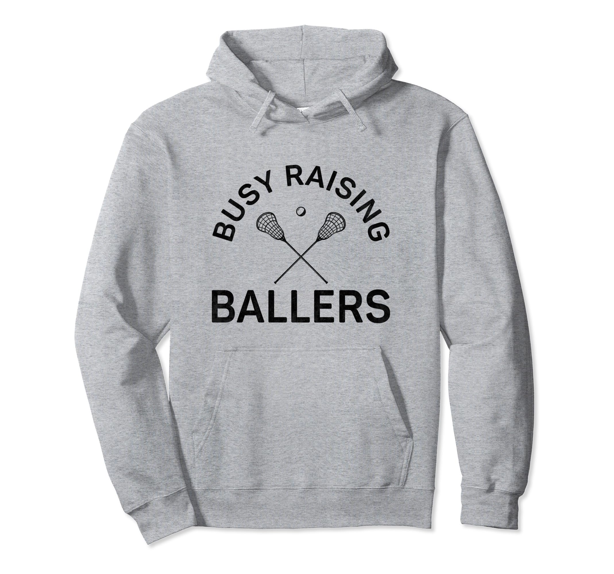 Funny Lacrosse Mom Coach Busy Raising Hoodie - Aesthetic Graphic Men Women - T-Shirt, Sweatshirt, Hoodie