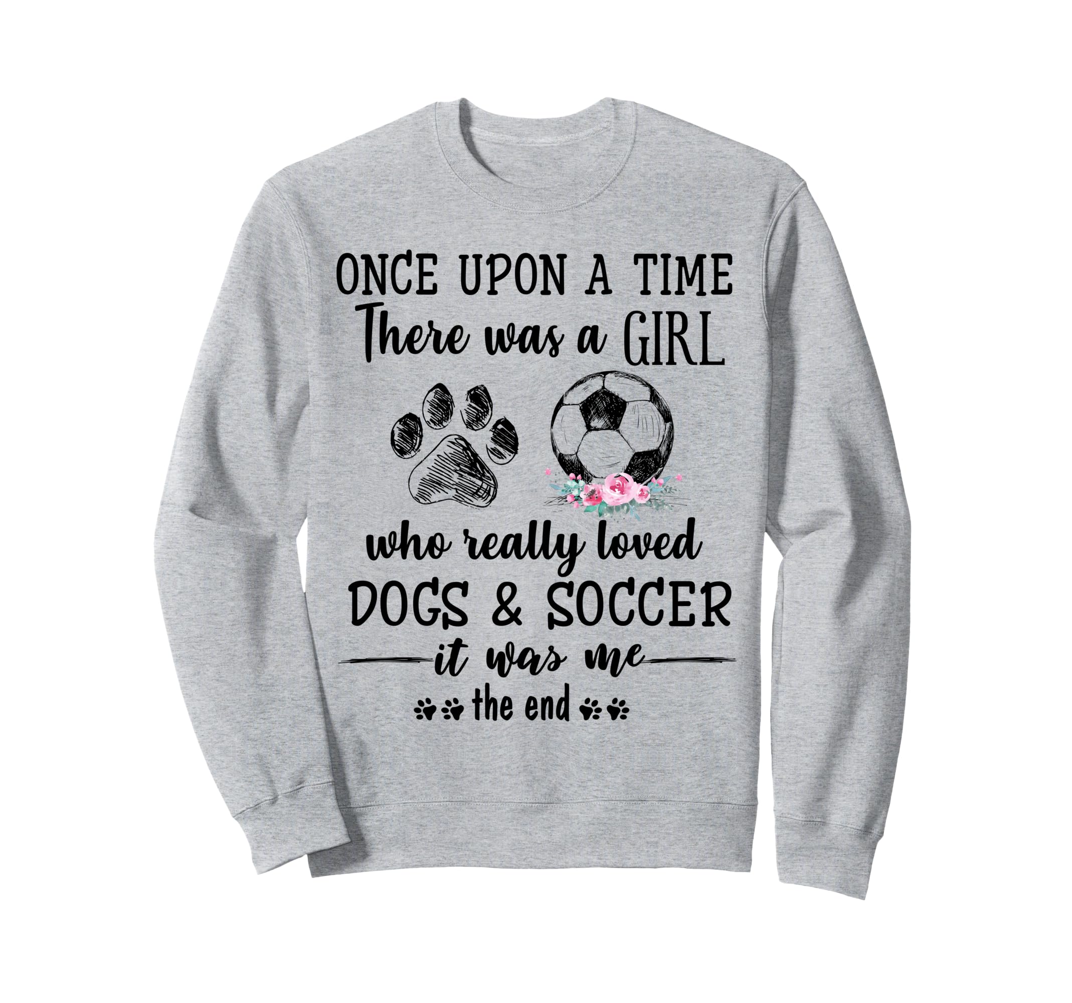 Once Upon Time There Was Loved Sweatshirt - Casual Everyday Wear Unisex - T-Shirt, Sweatshirt, Hoodie