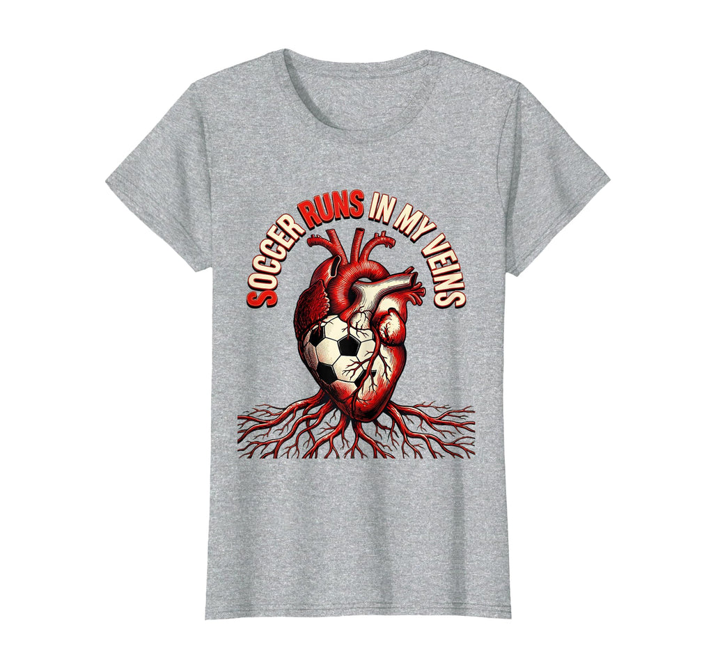 Soccer Runs My Veins Passionate Fan T-Shirt - Unique Graphic Men Women - T-Shirt, Sweatshirt, Hoodie