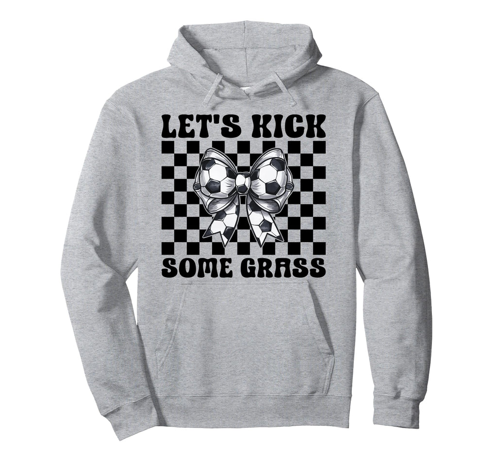 Soccer Lets Kick Some Grass Hoodie - Custom Art Print Unisex - T-Shirt, Sweatshirt, Hoodie