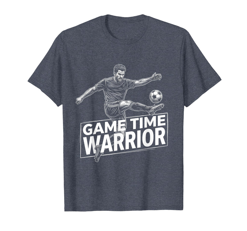 Game Time Warrior Soccer T-Shirt - Streetwear Style Unisex - T-Shirt, Sweatshirt, Hoodie