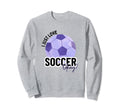 Soccer Soccer Player Soccer Sweatshirt - Trendy Graphic Men Women - T-Shirt, Sweatshirt, Hoodie