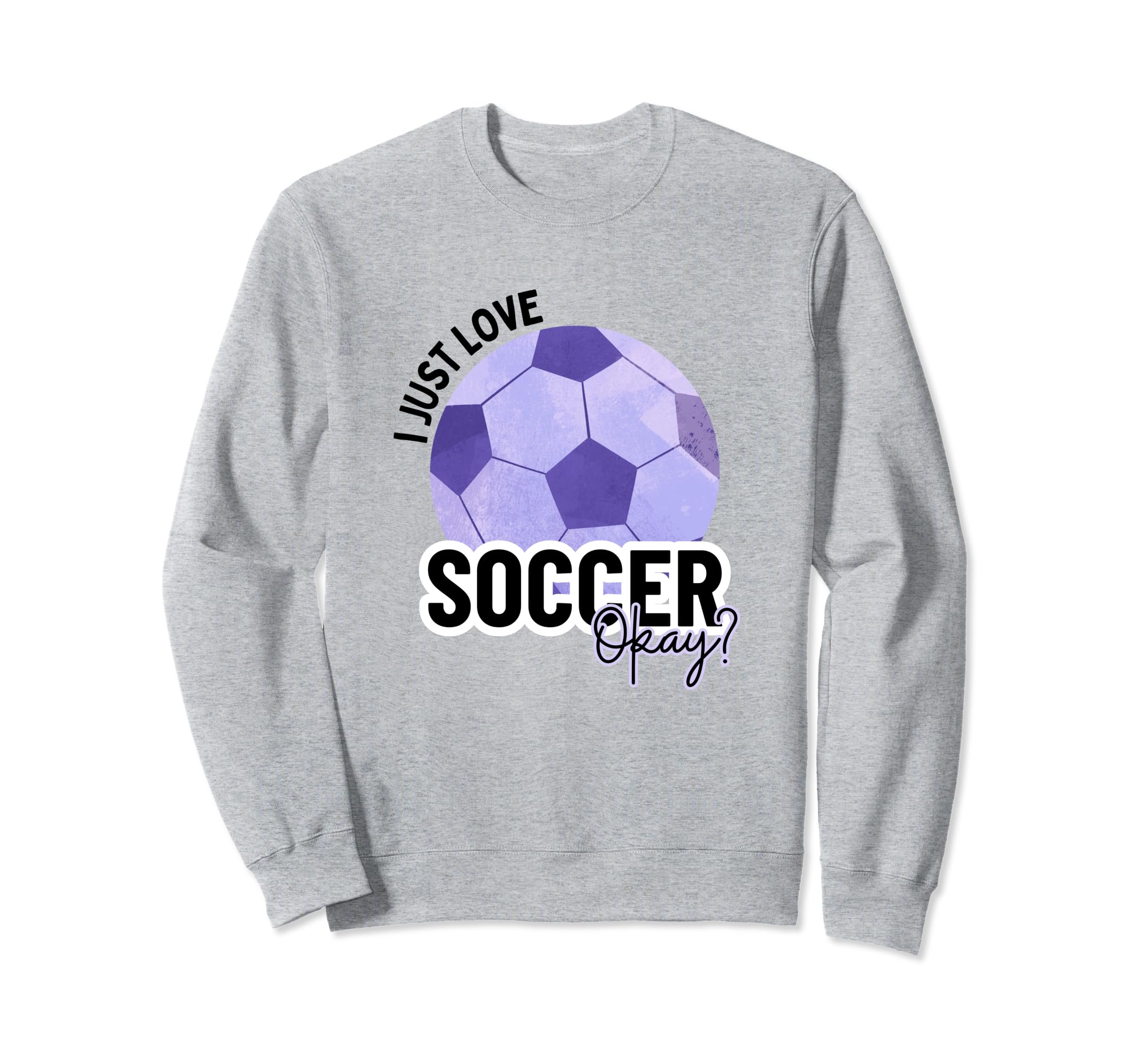 Soccer Soccer Player Soccer Sweatshirt - Trendy Graphic Men Women - T-Shirt, Sweatshirt, Hoodie