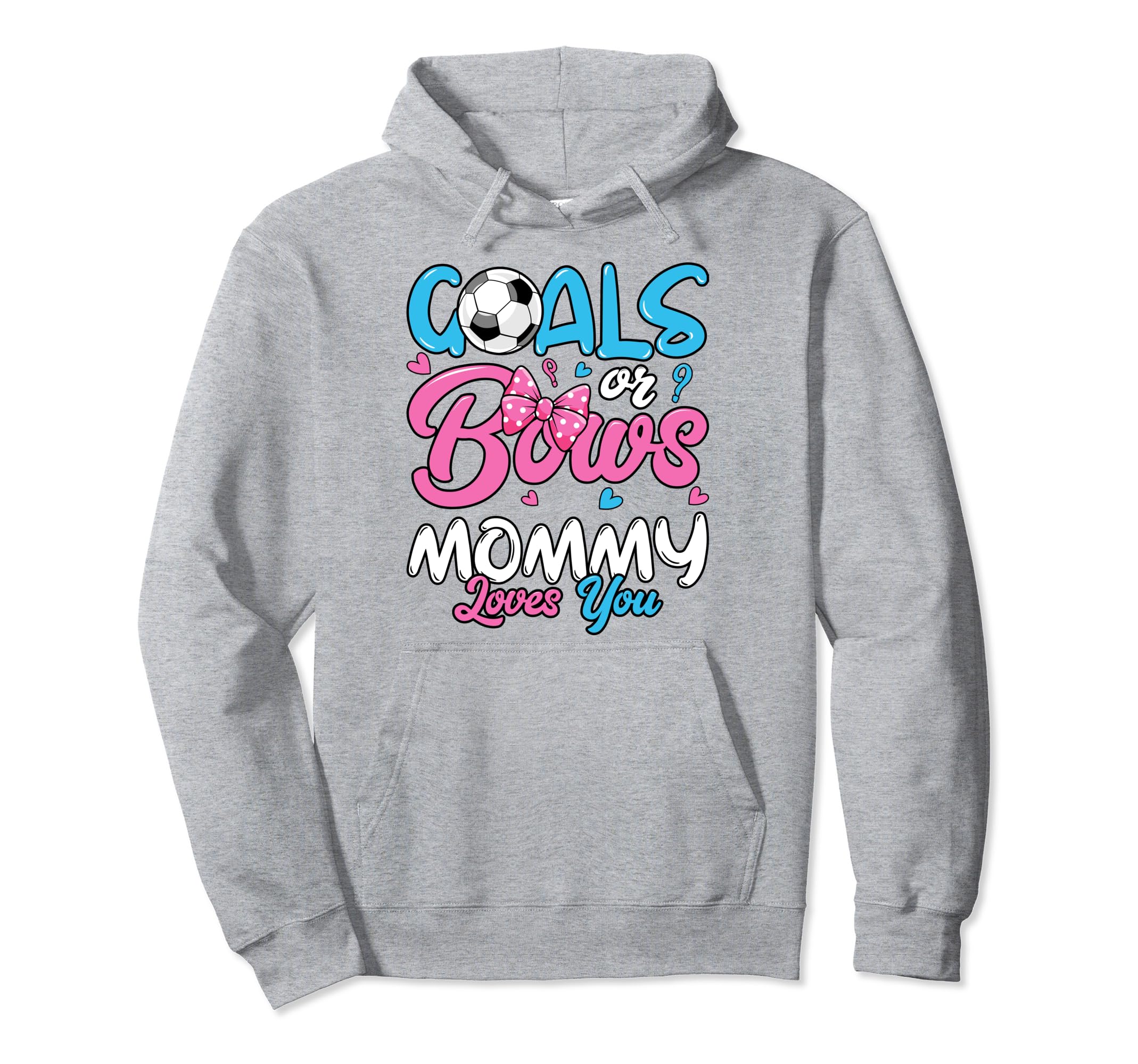 Gender Reveal Goals Or Bows Mommy Hoodie - Novelty Apparel for Adults - T-Shirt, Sweatshirt, Hoodie